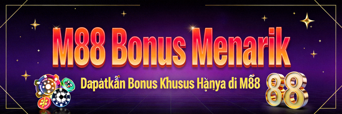 Banner M88 Bonus Menarik